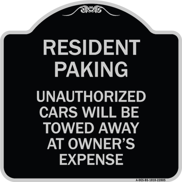 Tow Away Resident Parking Unauthorized Cars Will Be Towed Away at Owners Expense, BS-1818-22805